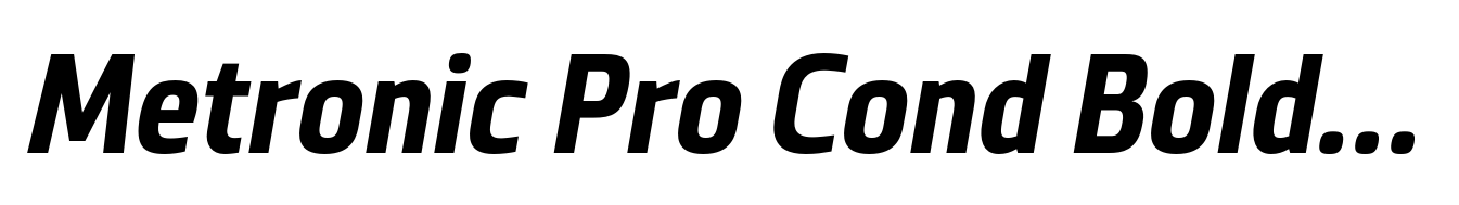 Metronic Pro Cond Bold Italic
